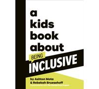 A Kids Book About Being Inclusive