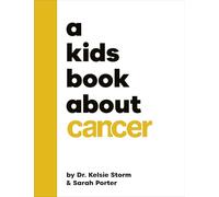 A Kids Book About Cancer – Dorling Kindersley