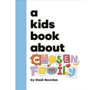 A Kids Book About Chosen Family