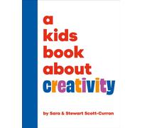 A Kids Book About Creativity