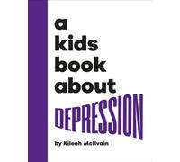 A Kids Book About Depression