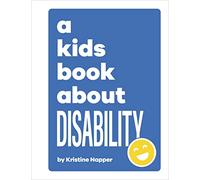A Kids Book About Disability