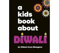 Chhavi Arya Bhargava A Kids Book About Diwali Hardback Chhavi Arya Bhargava Multicolor