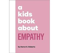 A Kids Book About Empathy