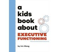 A Kids Book About Executive Functioning