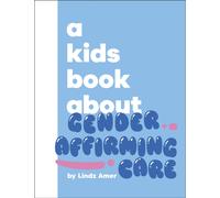 A Kids Book About Gender Affirming Care