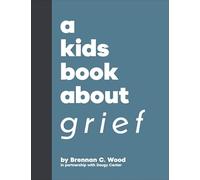 A Kids Book About Grief
