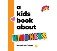 A Kids Book About Kindness