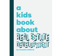 A Kids Book About Real Estate Development
