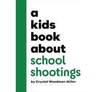 A Kids Book about School Shootings