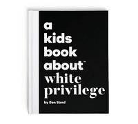 A Kids Book About White Privilege