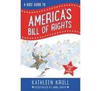 A Kids' Guide to America's Bill of Rights: Revised Edition (Kids' Guide to American History)