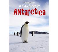 A Kid's Guide to Antarctica