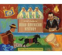 A Kid's Guide to Arab American History: More Than 50 Activities (A Kid's Guide series)