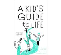 A Kid's Guide To Life