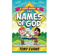 A Kid's Guide to the Names of God (The Names of God Series)