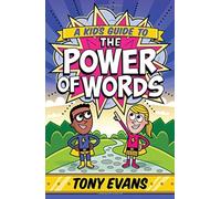 A Kid's Guide to the Power of Words