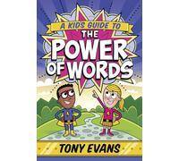 A Kid's Guide to the Power of Words