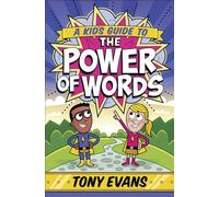 A Kid's Guide to the Power of Words