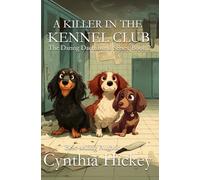 A Killer in the Kennel Club (The Daring Dachshunds)