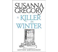 A Killer In Winter : The Ninth Matthew Bartholomew Chronicle