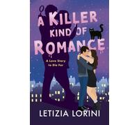 A Killer Kind of Romance : A small-town, steamy romance with a deadly twist