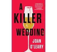 A Killer Wedding: A Luxurious Wedding Turns Into a Murder Mystery Amidst Unraveling Twisted Secrets