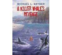 A Killer Whale’s Revenge