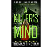 A Killer's Mind: FBI Mystery Thriller: 2 (Jo Pullinger)