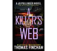 A Killer's Web: FBI Mystery Thriller: 8 (Jo Pullinger)