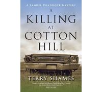 A Killing at Cotton Hill: A Samuel Craddock Mystery: 1
