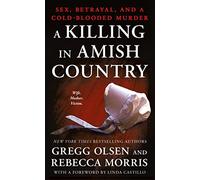 A Killing in Amish Country: Sex, Betrayal, and a Cold-Blooded Murder