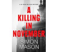 A Killing in November: a razor-sharp Oxford mystery (DI Wilkins Mysteries)