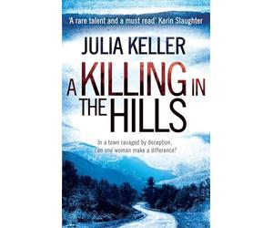 A Killing in the Hills (Bell Elkins, Book 1): A thrilling mystery of murder and deceit