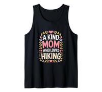 A Kind Mom Who Loves Hiking Trail Nature Lover Tank Top