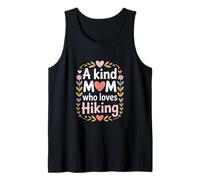A Kind Mom Who Loves Hiking Trail Nature Lover Tank Top