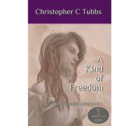 A Kind of Freedom: The Scarlet Fox Book 2