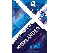 A Kind of Magic: Making the Original Highlander