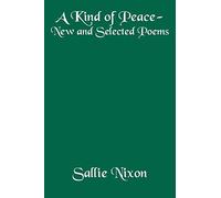 A Kind of Peace-New and Selected Poems