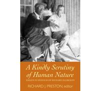 A Kindly Scrutiny of Human Nature : Essays in Honour of Richard Slobodin