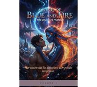 A King of Blue and Fire: The Soulmate Paradox
