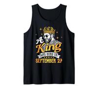 A King was Born On September 27 Happy Birthday to Me Legend Tank Top