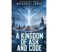 A Kingdom of Ash and Code: 6 (The Second Genesis)