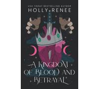 A Kingdom of Blood and Betrayal (Stars and Shadows)