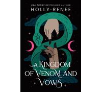A Kingdom of Venom and Vows : The Third Book in the Dark Enemies to Lovers Fantasy Romance Series (Stars and Shadows Book 3)
