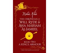 A King's Armour - Book 2 : The Chronicles of Will Ryde and Awa Maryam Al-Jameel