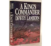 A King's Commander: An Alan Lewrie Naval Adventure (Alan Lewrie Naval Adventure Series/Dewey Lambdin)