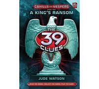 A King's Ransom: 2 (The 39 Clues: Cahills Vs Vespers)