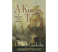A King's Trade (Alan Lewrie Naval Adventures (Paperback)) Lambdin, Dewey ( Author ) Jan-08-2008 Paperback