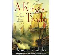A King's Trade: An Alan Lewrie Naval Adventure